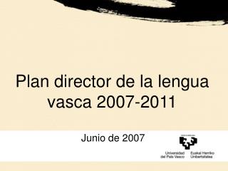 Plan director de la lengua vasca 2007-2011