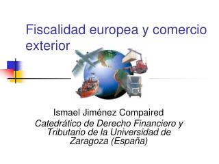 Fiscalidad europea y comercio exterior