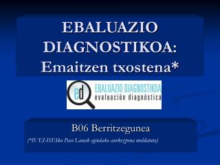 EBALUAZIO DIAGNOSTIKOA: Emaitzen txostena*