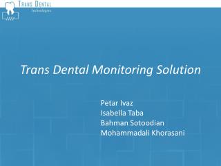 Trans Dental Monitoring Solution