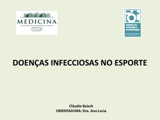 Cláudio Baisch ORIENTADORA: Dra. Ana Lucia