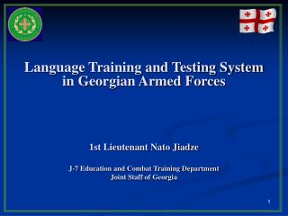 Language Training and Testing System in Georgian Armed Forces 1st Lieutenant Nato Jiadze