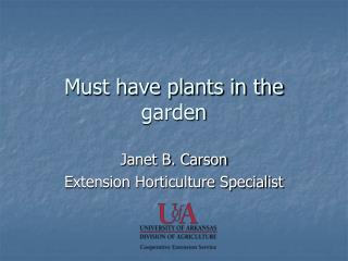 Must have plants in the garden