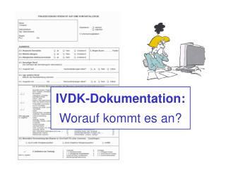 IVDK-Dokumentation: Worauf kommt es an?