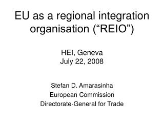 EU as a regional integration organisation (“REIO”) HEI, Geneva July 22, 2008