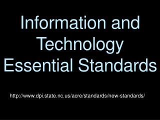 Information and Technology Essential Standards