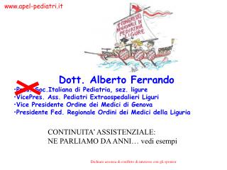Dott. Alberto Ferrando Pres. Soc.Italiana di Pediatria, sez. ligure