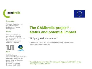 The CAMbrella project * - status and potential impact Wolfgang Weidenhammer