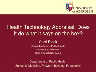 Health Technology Appraisal: Does it do what it says on the box?