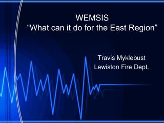 WEMSIS “What can it do for the East Region”