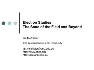 Election Studies: The State of the Field and Beyond
