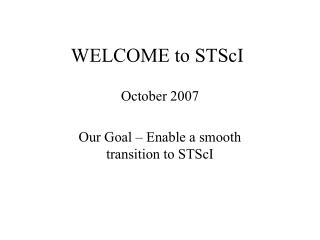 WELCOME to STScI