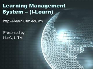 Learning Management System – (i-Learn)