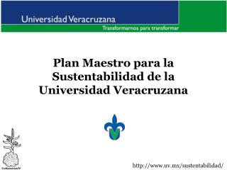Plan Maestro para la Sustentabilidad de la Universidad Veracruzana