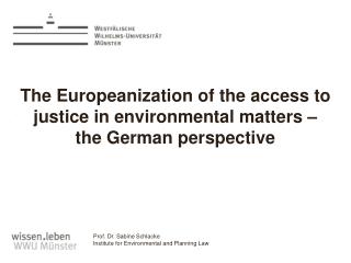 The Europeanization of the access to justice in environmental matters – the German perspective