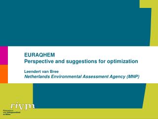 EURAQHEM Perspective and suggestions for optimization Leendert van Bree