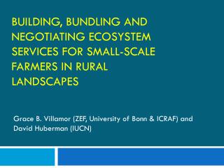 Building, Bundling and negotiating ecosystem services for small-scale farmers in rural landscapes