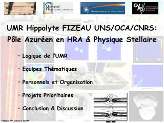 UMR Hippolyte FIZEAU UNS/OCA/CNRS: Pôle Azuréen en HRA &amp; Physique Stellaire Logique de l’UMR