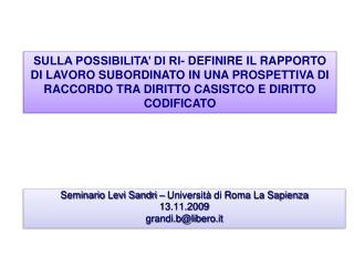 Seminario Levi Sandri – Università di Roma La Sapienza 13.11.2009 grandi.b@libero.it