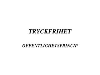 TRYCKFRIHET