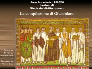 Anno Accademico 2007/08 Lezioni di Storia del diritto romano