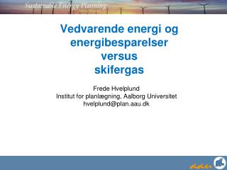 Vedvarende energi og energibesparelser versus skifergas