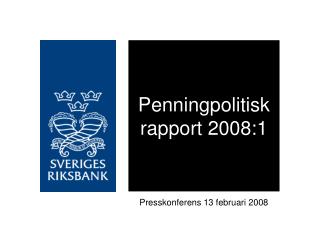 Penningpolitisk rapport 2008:1