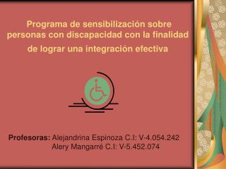 Profesoras: Alejandrina Espinoza C.I: V-4.054.242