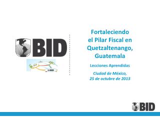 Fortaleciendo el Pilar Fiscal en Quetzaltenango, Guatemala