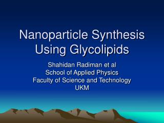 Nanoparticle Synthesis Using Glycolipids