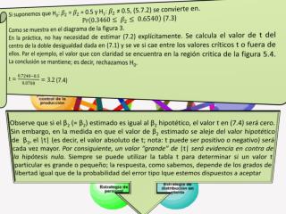 Si suponemos que H 0 : = = 0.5 y H 1 : ≠ 0.5, (5.7.2) se convierte en. (7.3)