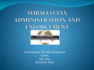 TOBACCO TAX ADMINISTRATION AND ENFORCEMENT