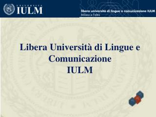 Libera Università di Lingue e Comunicazione IULM