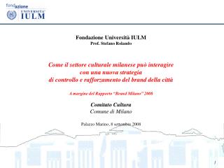 Fondazione Università IULM Prof. Stefano Rolando