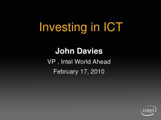 John Davies VP , Intel World Ahead February 17, 2010