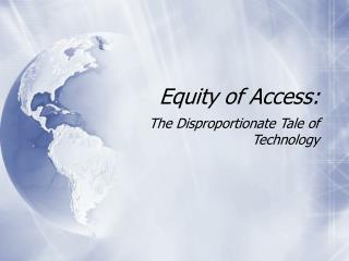 Equity of Access: