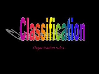 Organization rules…