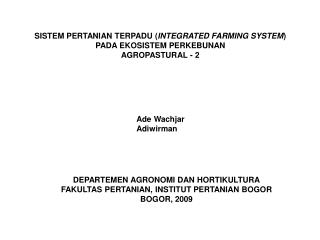 SISTEM PERTANIAN TERPADU ( INTEGRATED FARMING SYSTEM ) PADA EKOSISTEM PERKEBUNAN