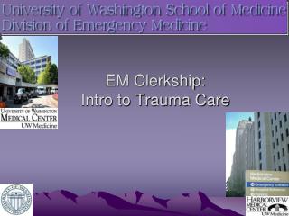 EM Clerkship: Intro to Trauma Care