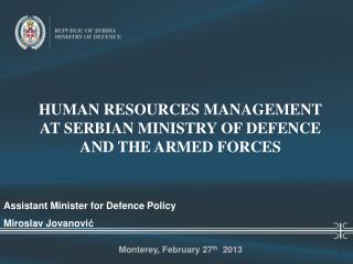 HUMAN RESOURCES MANAGEMENT AT SERBIAN MINISTRY OF DEFENCE AND THE ARMED FORCES