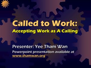 Called to Work: Accepting Work as A Calling