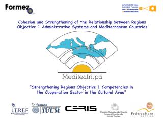 “Strengthening Regions Objective 1 Competencies in the Cooperation Sector in the Cultural Area”