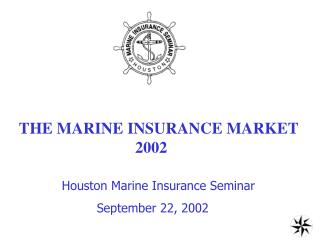 THE MARINE INSURANCE MARKET 2002