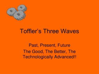 Toffler’s Three Waves
