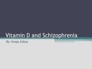 Vitamin D and Schizophrenia