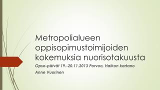 Metropolialueen oppisopimustoimijoiden kokemuksia nuorisotakuusta