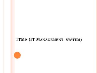 ITMS ( IT Management system)