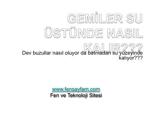 GEMİLER SU ÜSTÜNDE NASIL KALIR???