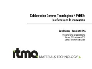 Colaboración Centros Tecnológicos / PYMES: La eficacia en la innovación