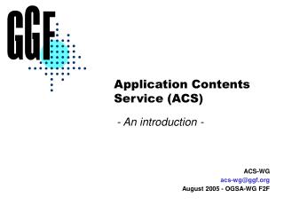 Application Contents Service (ACS)